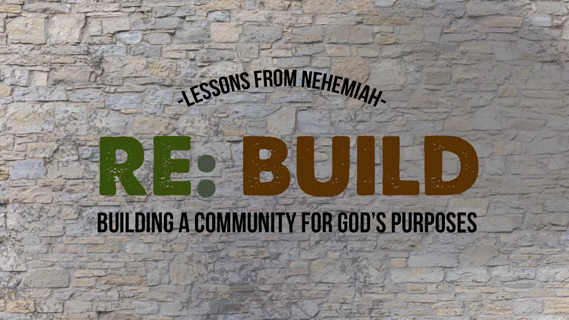 Series: Rebuild: Lessons from Nehemiah